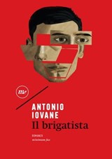 Il brigatista - Antonio Iovane - 9788833891064