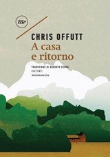 A casa e ritorno - Chris Offutt - 9788833891156