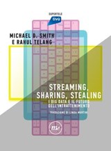 Streaming, Sharing, Stealing - Michael D. Smith ; Rahul Telang - 9788833891262