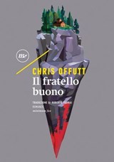 Il fratello buono - Chris Offutt - 9788833892153