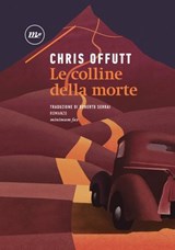 Le colline della morte - Chris Offutt - 9788833893198