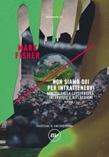 Non siamo qui per intrattenervi - Mark Fisher - 9788833895413