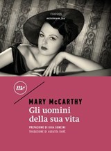 Gli uomini della sua vita - Mary McCarthy ; Guia Soncini - 9788833896106