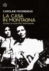 La casa in montagna - Caroline Moorehead - 9788833935034