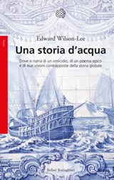 Una storia d'acqua - Edward Wilson-Lee - 9788833935324