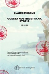 Questa nostra strana storia - Claire Messud - 9788833937762