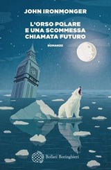 L'orso polare e una scommessa chiamata futuro - John Ironmonger - 9788833942421
