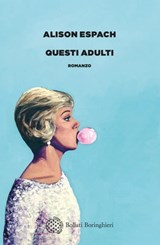 Questi adulti - Alison Espach - 9788833942582