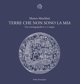 Terre che non sono la mia - Matteo Meschiari - 9788833943879