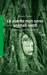 Le piante non sono animali verdi - Marco Ferrari - 9788833945668