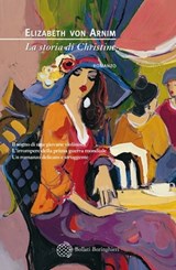 La storia di Christine - Elizabeth von Arnim - 9788833973692