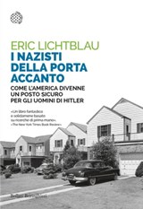 I nazisti della porta accanto - Eric Lichtblau - 9788833974132