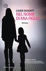 Nel nome di mia figlia - Louise Doughty - 9788833974811