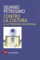 Contro la cultura - Silvano Petrosino - 9788834334898