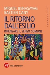 Il ritorno dall'esilio - Miguel Benasayag ; Bastien Cany - 9788834345658