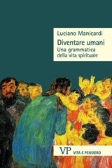 Diventare umani - Luciano Manicardi - 9788834360200
