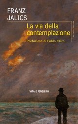 La via della contemplazione - Franz Jalics - 9788834360767