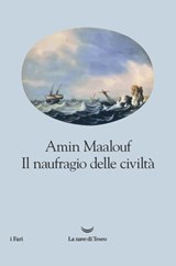 Il naufragio delle civiltà - Amin Maalouf - 9788834600191