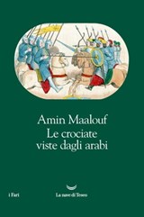 Le crociate viste dagli arabi - Amin Maalouf - 9788834602157