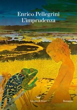 L'imprudenza - Enrico Pellegrini - 9788834603062