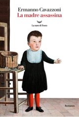 La madre assassina - Ermanno Cavazzoni - 9788834604724