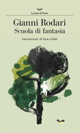 Scuola di fantasia - Gianni Rodari - 9788834606148