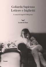 Lettere e biglietti - Goliarda Sapienza - 9788834606711