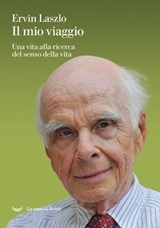Il mio viaggio - Ervin Laszlo - 9788834609026