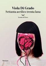 Settanta acrilico trenta lana - Viola Di Grado - 9788834610183
