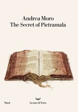 The Secret of Pietramala - Andrea Moro - 9788834616086