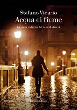 Acqua di fiume - Stefano Vicario - 9788834616420