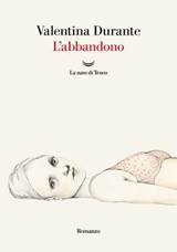 L'abbandono - Valentina Durante - 9788834617250