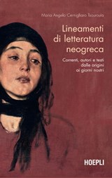 Lineamenti di letteratura neogreca - Maria Angela Cernigliaro Tsouroula - 9788836006489