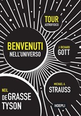 Benvenuti nell'Universo - Neil degrasse Tyson ; Michael A. Strauss ; J. Richard Gott - 9788836010264