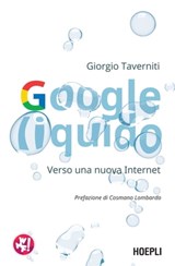 Google liquido - Giorgio Taverniti - 9788836011117