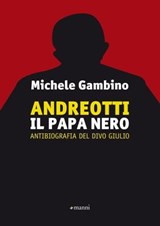 Andreotti - Il Papa nero - Michele Gambino - 9788836170227