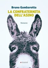 La confraternita dell'asino - Bruno Gambarotta - 9788836170524