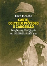 Carte, coltello picciolo e carosello - Enzo Ciconte - 9788836172351