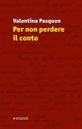 Per non perdere il conto - Valentina Pasquon - 9788836173327