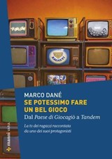 Se potessimo fare un bel gioco - Marco Dané - 9788836174836