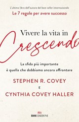 Vivere la vita in crescendo - Stephen R. Covey ; Cynthia Covey Haller - 9788836201495