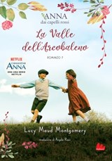 Anna dai capelli rossi 7. La Valle dell'Arcobaleno - Lucy Maud Montgomery - 9788836240692