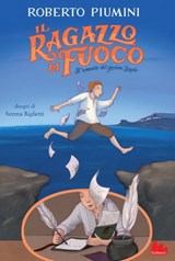 Il ragazzo di fuoco - Roberto Piumini - 9788836245260