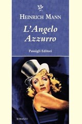 L'ANGELO AZZURRO - Heinrich Mann - 9788836821792
