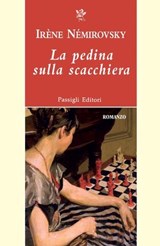 LA PEDINA SULLA SCACCHIERA - Irène Némirovsky - 9788836822836