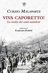 Viva Caporetto! - Curzio Malaparte ; Francesco Perfetti - 9788836823543