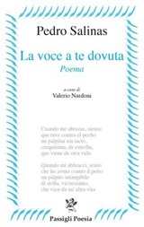 La voce a te dovuta - Pedro Salinas - 9788836824571