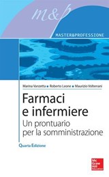 Farmaci e infermiere 4/ed - Marina Vanzetta ; Maurizio Volterrani ; Roberto Leone - 9788838691492