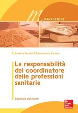 Le responsabilità del coordinatore delle professioni sanitarie 2/ed - Annalisa Pennini ; Giannatonio Barbieri - 9788838694134