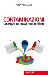 Contaminazioni - Anna Antoniazzi ; Emy Beseghi - 9788838788819
